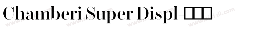 Chamberi Super Displ字体转换